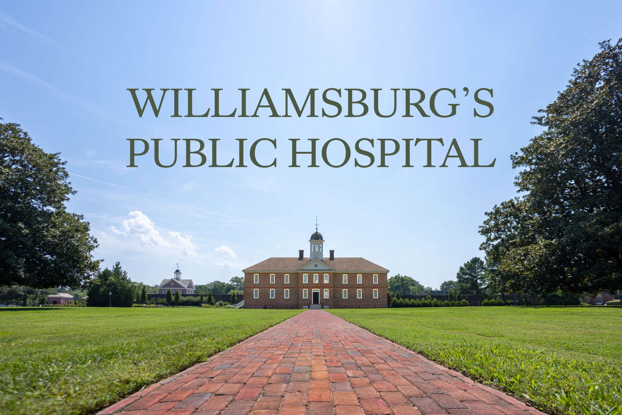 Williamsburg S Public Hospital Colonial Williamsburg Foundation   Public Hospital Thumbnail 